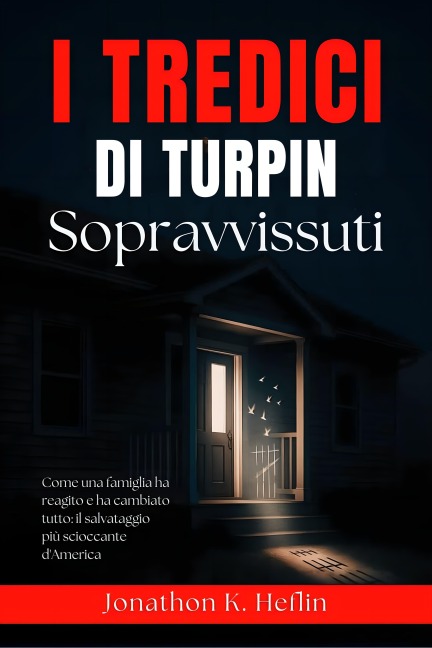 I tredici sopravvissuti di Turpin - Jonathon K. Heflin