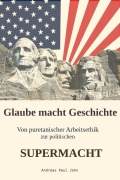Cover-Bild zum Titel 'Glaube macht Geschichte' von 'Andreas Paul John'