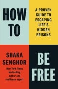 Cover-Bild zum Titel 'How to Be Free' von 'Shaka Senghor'