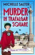 Cover-Bild zum Titel 'Murder in Trafalgar Square' von 'Michelle Salter'