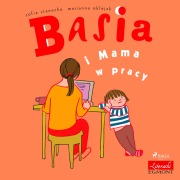 Cover-Bild zum Titel 'Basia i Mama w pracy' von 'Zofia Stanecka'