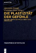 Cover-Bild zum Titel 'Die Plastizität der Gefühle' von ''