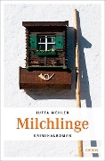 Cover-Bild zum Titel 'Milchlinge' von 'Jutta Mehler'