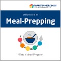 Cover-Bild zum Titel 'Meal-Prepping' von 'Stefanie Bailer'