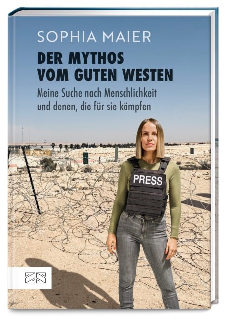 Der Mythos vom guten Westen - Sophia Maier