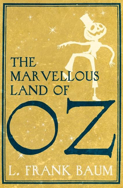 The Marvellous Land of Oz - L Frank Baum
