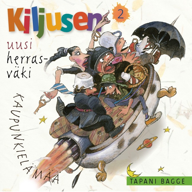 Kiljusen uusi herrasväki ¿ Kaupunkielämää - Tapani Bagge