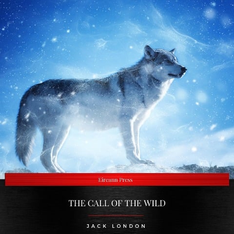 The Call of the Wild - Jack London