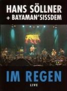 Im Regen (Live) - Hans & Bayaman Sissdem Söllner