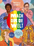 Cover-Bild zum Titel 'Mach dir die Welt 2' von 'Raffaela Schöbitz'