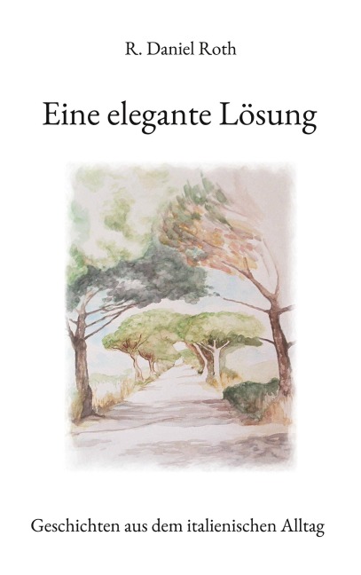 Eine elegante Lösung - R. Daniel Roth