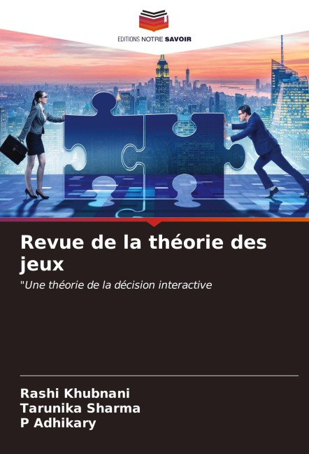 Revue de la théorie des jeux - Rashi Khubnani, Tarunika Sharma, P. Adhikary