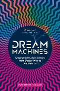 Cover-Bild zum Titel 'Dream Machines' von 'Matthew Collin'