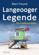 Cover-Bild zum Titel 'Langeooger Legende. Ostfrieslandkrimi' von 'Marc Freund'