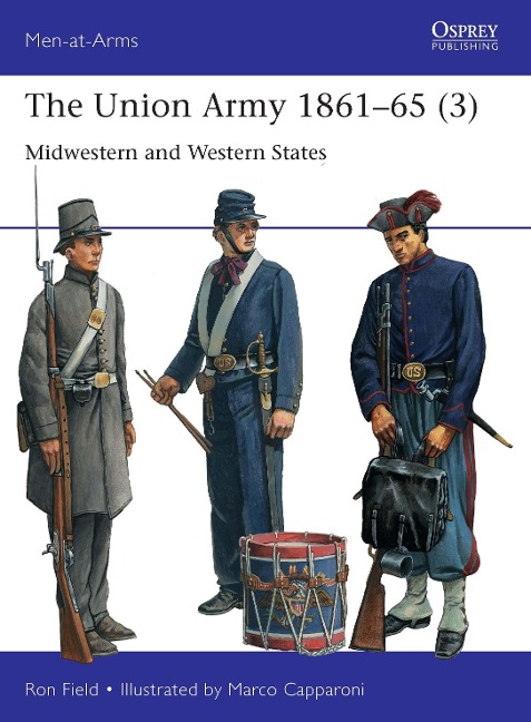 The Union Army 1861-65 (3) - Ron Field