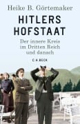 Cover-Bild zum Titel 'Hitlers Hofstaat' von 'Heike B. Görtemaker'
