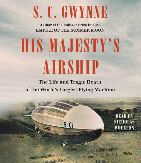 His Majesty's Airship - S C Gwynne