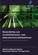 Cover-Bild zum Titel 'Beoordeling van kwaliteitskosten voor telecommunicatiebedrijven' von 'Nahilce Bhamel Alomá, Reynaldo Manuel Tarragó Ayra'
