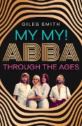 Cover-Bild zum Titel 'My My!' von 'Giles Smith'