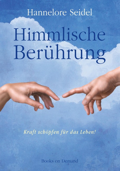 Himmlische Berührung - Hannelore Seidel