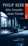 Cover-Bild zum Titel 'Alte Freunde - neue Feinde' von 'Philip Kerr'