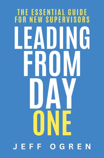 Leading from Day One - Jeff Ogren
