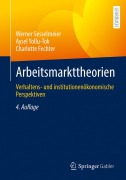 Cover-Bild zum Titel 'Arbeitsmarkttheorien' von 'Werner Sesselmeier, Charlotte Fechter, Aysel Yollu-Tok'