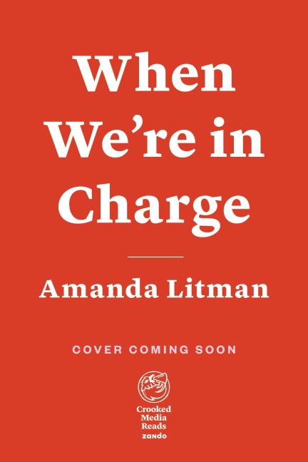When We're in Charge - Amanda Litman