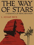 Cover-Bild zum Titel 'The Way of Stars' von 'L. Adams Beck'