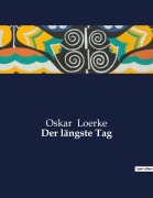 Cover-Bild zum Titel 'Der längste Tag' von 'Oskar Loerke'