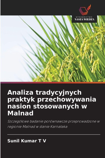 Analiza tradycyjnych praktyk przechowywania nasion stosowanych w Malnad - Sunil Kumar T V