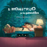 Cover-Bild zum Titel 'El monstruo de las pesadillas' von 'Liliana Cinetto, Pablo Pino'