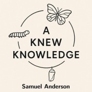 Cover-Bild zum Titel 'A Knew Knowledge' von 'Samuel Anderson'