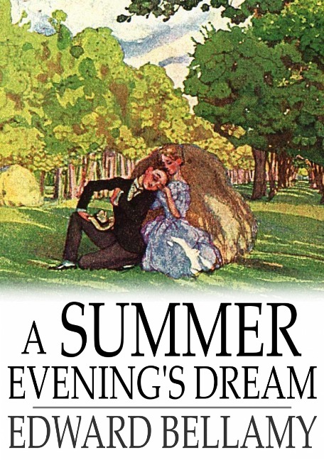 Summer Evening's Dream - Edward Bellamy