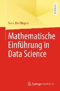 Cover-Bild zum Titel 'Mathematische Einführung in Data Science' von 'Sven-Ake Wegner'