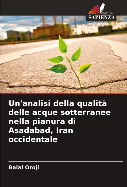 Un'analisi della qualità delle acque sotterranee nella pianura di Asadabad, Iran occidentale - Balal Oroji
