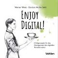 Enjoy Digital! - Werner Weiss, Gordon Müller-Seitz