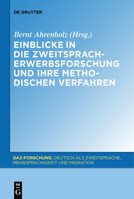 Einblicke in die Zweitspracherwerbsforschung und ihre methodischen Verfahren - 