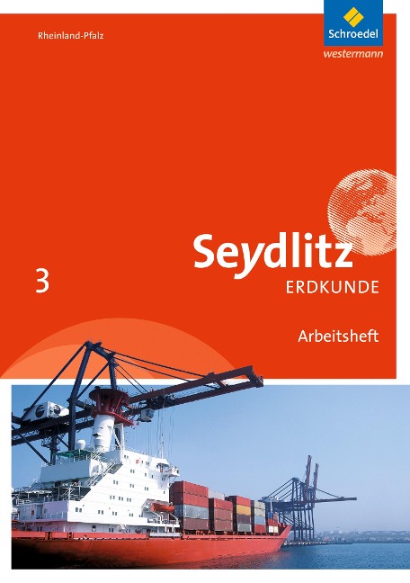 Seydlitz Erdkunde 3. Arbeitsheft. Realschulen plus. Rheinland-Pfalz - 