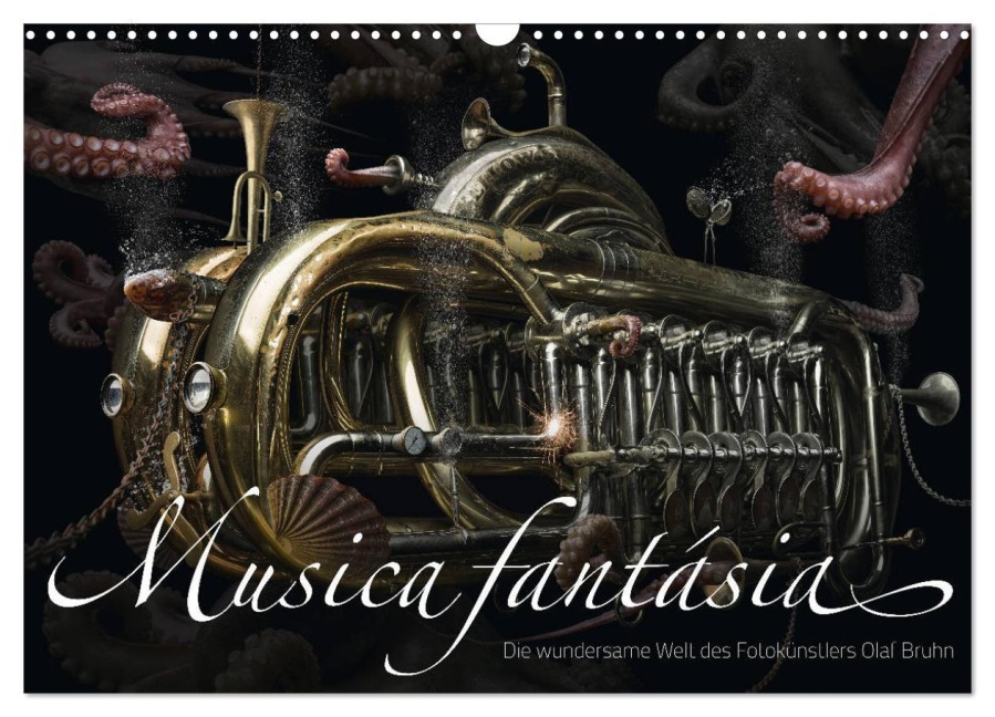 Musica fantásia - Die wundersame Welt des Fotokünstlers Olaf Bruhn (Wandkalender 2026 DIN A3 quer), CALVENDO Monatskalender - Olaf Bruhn