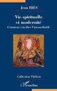 Cover-Bild zum Titel 'Vie spirituelle et modernité' von 'Jean Bies'