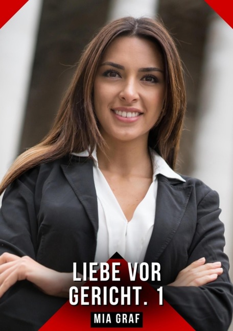Liebe vor Gericht. 1 - Mia Graf