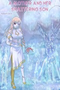 Cover-Bild zum Titel 'A Mother and Her Shattering Son (A Parent's Dedication: Two Stories of Music and Fantasy, #2)' von 'Albert Oon'