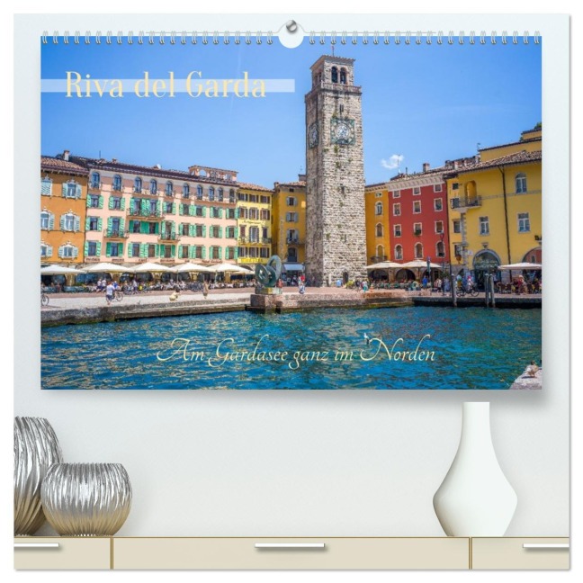 Riva del Garda - Am Gardasee ganz im Norden (hochwertiger Premium Wandkalender 2026 DIN A2 quer), Kunstdruck in Hochglanz - Thomas Bugdoll
