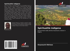 Cover-Bild zum Titel 'Spiritualità indigena' von 'Onyewuchi Obirieze'