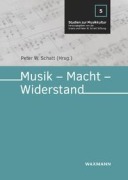 Cover-Bild zum Titel 'Musik - Macht - Widerstand' von ''