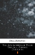 Cover-Bild zum Titel 'The Adventures of Tyler Tatlock, Private Detective' von 'Dick Donovan'