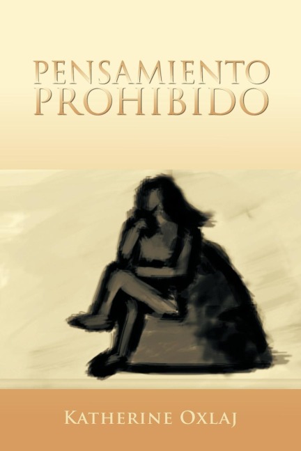 Pensamiento Prohibido - Katherine Oxlaj
