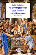 Cover-Bild zum Titel 'As Investigações De João Marcos Cidadão Romano' von 'Guido Pagliarino'