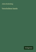 Cover-Bild zum Titel 'Verschollene Inseln' von 'Julius Rodenberg'